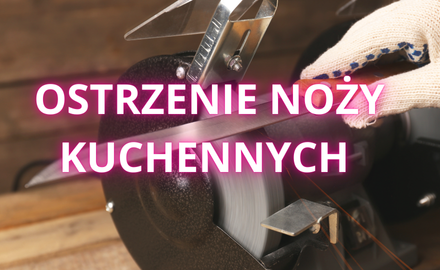 Ostrzenie noży kuchennych – kompletny poradnik dla każdego